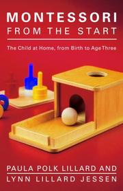 Cover of: Montessori from the Start: The Child at Home, from Birth to Age Three