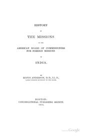Cover of: History of the missions of the American Board of Commissioners for Foreign Missions in India
