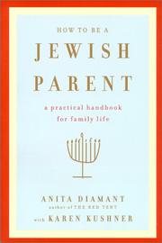 Cover of: How to Be a Jewish Parent: A Practical Handbook for Family Life