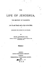 Cover of: The life of Jehoshua, the prophet of Nazareth.: An occult study and a key to the Bible.  Containing the history of an initiate.