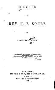 Cover of: Memoir of Rev. H. B. Soule by Caroline Augusta White Soule