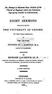 Cover of: An attempt to illustrate those articles of the church of England, which the Calvinists improperly consider as Calvinistical: in eight sermons preached before the University of Oxford, in the year MDCCCIV, at the lecture founded by J. Bampton ...