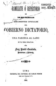Cover of: Ramillete ó repertorio de los mas piramidales documentos oficiales del gobierno dictatorio