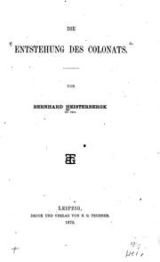 Die Entstehung des Colonats by Bernhard Heisterbergk