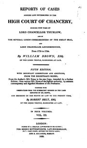 Cover of: Reports of cases argued and determined in the High court of chancery: during the time of Lord Chancellor Eldon.