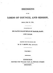 Cover of: Decisions of the lords of council and session: from 1766 to 1791.