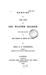 Cover of: Memoirs of the life of Sir Walter Raleigh: with some account of the period in which he lived