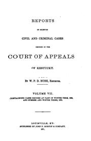 Cover of: Reports of selected civil and criminal cases decided in the Court of Appeals of Kentucky