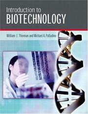 Introduction to biotechnology by William J. Thieman, Michael A. Palladino, William Thieman