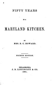 Fifty years in a Maryland kitchen by Jane Grant Gilmore Howard