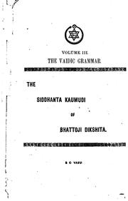 Cover of: The Siddhanta kaumudi of Bhattoji Dikshita.