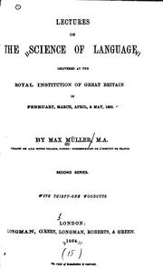 Cover of: Lectures on the science of language, delivered at the Royal institution of Great Britain in 1861 [and 1863]