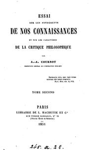 Cover of: Essai sur les fondements de nos connaissances et sur les caractères de la critique philosophique