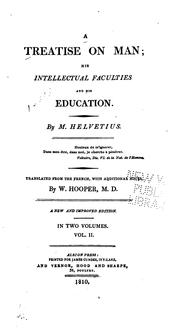 Cover of: A treatise on man: his intellectual faculties and his education.