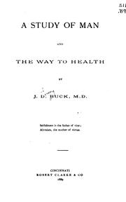 A study of man and the way to health by J. D. Buck