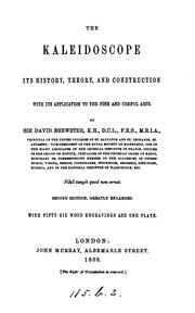 Cover of: The kaleidoscope, its history, theory and construction with its application to the fine and useful arts.