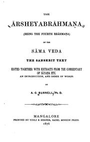 Cover of: The Ārsheyabrāhmaṇa: being the fourth Brāhmaṇa of the Sāma Veda : the Sanskrit text