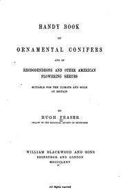 Handy book of ornamental conifers of rhododendrons and other American flowering shrubs suitable for the climate and soils of Britain by Fraser, Hugh botanist.