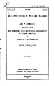 Cover of: The Constitution and its makers: an address delivered before the Literary and Historical Association of North Carolina at Raleigh, N.C., November 28, 1911