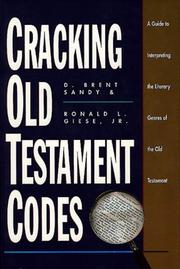 Cover of: Cracking Old Testament Codes by D. Brent Sandy, Ronald L. Giese