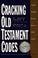 Cover of: Cracking Old Testament Codes
