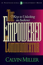 Cover of: The empowered communicator: 7 keys to unlocking an audience