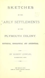 Sketches of the early settlements of the Plymouth colony by Egbert Cowles