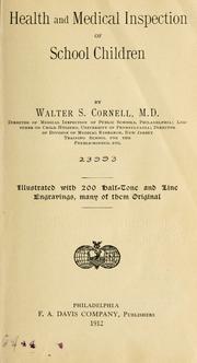 Health and medical inspection of school children by Walter Stewart Cornell