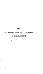 Cover of: Der handschriftenschmuck Augsburgs im xv. jahrhundert