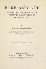 Cover of: Fore and aft: the story of the for & aft rig from the earliest times to the present day