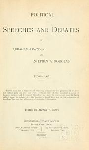 Cover of: Political speeches and debates of Abraham Lincoln and Stephen A. Douglas, 1854-1861 ...