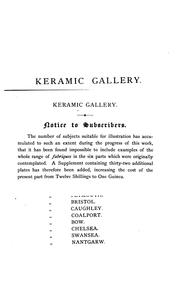 Cover of: The keramic gallery: containing several hundred illustrations of rare, curious and choice examples of pottery and porcelain from the earliest times to the beginning of the present century. With historical notices and descriptions.