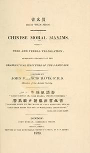 Cover of: Hien wun shoo.: Chinese moral maxims, with a free and verbal translation; affording examples of the grammatical structure of the language.