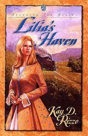 Cover of: Lilia's haven by Kay D. Rizzo