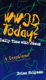 Cover of: WWJD today? by Brian K. Shipman