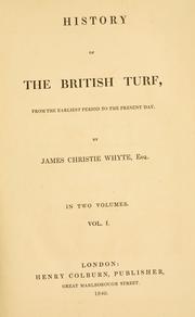 Cover of: History of the British turf by James Christie Whyte