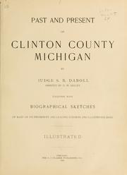Past and present of Clinton County, Michigan Sherman B. Daboll