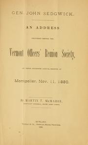 Cover of: Gen. John Sedgwick: an address delivered before the Vermont Officers' Reunion Society, at their sixteenth annual meeting at Montpelier, Nov. 11, 1880