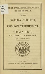 Cover of: Coercion completed: or Treason triumphant.