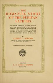 Cover of: The romantic story of the Puritan fathers: and their founding of new Boston and the Massachusetts Bay colony