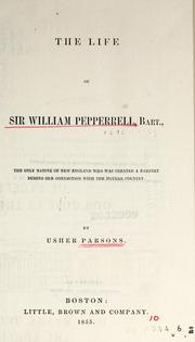 The life of Sir William Pepperrell, bart by Usher Parsons