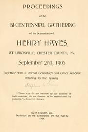 Cover of: Proceedings of the Bi-centennial gathering of the descendants of Henry Hayes at Unionville, Chester County, Pa., September 2nd, 1905 by Stephen C. Harry