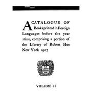 Cover of: A catalogue of books printed in foreign languages before the year 1600: forming a portion of the library of Robert Hoe ...