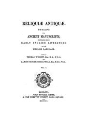 Cover of: Reliquiæ antiquæ.: Scraps from ancient manuscripts, illustrating chiefly early English literature and the English language.