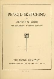 Cover of: Pencil-sketching by George William Koch