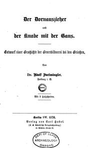 Cover of: Der Dornauszieher und der Knabe mit der Gans.: Entwerf einer Geschichte der Genrebildnerei bei den Griechen.
