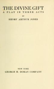 Cover of: The divine gift by Henry Arthur Jones