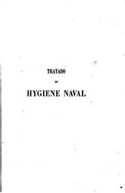 Cover of: Tratado de hygiene naval, ou, Da influencia das condições physicas e moraes, em que está o homem do mar by J. B. Fonssagrives