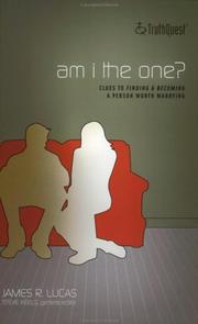 Cover of: Am I the One?: Clues to Finding & Becoming a Person Worth Marrying (Truthquest)