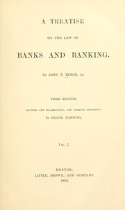 Cover of: A treatise on the law of banks and banking.